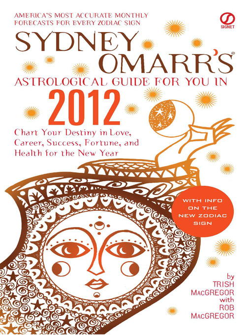 Title details for Sydney Omarr's Astrological Guide for You in 2012 by Trish Macgregor - Available